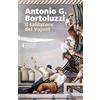 Marsilio Libro - Bortoluzzi Antonio G. - Il Saldatore Del Vajont - Marsilio
