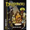 Sergio Bonelli Editore Libro - Enoch / Vietti - Dragonero. I Racconti Degli Scout - Sergio Bonelli Edi