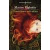 Feltrinelli Libro - Matteo Righetto - Il Sentiero Selvatico - Feltrinelli