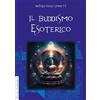 Anguana Edizioni Libro - Alfred Percy Sinnett - Il Buddismo Esoterico - Anguana Edizioni