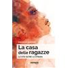 Sempre Editore Libro - Angela Simone - La Casa Delle Ragazze. La Vita Oltre La Strada - Sempre