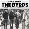 Zip City Audio Cd Nuovo - Byrds (The) - Fun In Frisco -I- Zip City