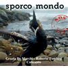 Azzurra Music Audio Cd Nuovo - Grazia De Marchi / Roberto Tombesi / Calicanto - Sporco Mondo