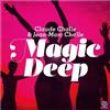 Chall'o Music Audio Cd Nuovo - Claude Challe & Jean-Marc Challe - Magic Deep Vol. 01 (2 Cd) -