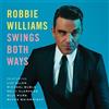 Island Records Audio Cd Nuovo - Robbie Williams - Swing Both Ways -I- Island Records