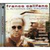 Brioche Edizioni Audio Cd Nuovo - Franco Califano - Il Ritorno Del Califfo -I- Brioche Edizioni