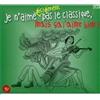 RCA Red Seal Audio Cd Nuovo - Je N'Aime Decidement Pas Le Classique, Mais Ca J'Aime Bien! (2