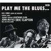 N/A Audio Cd Nuovo - Play Me The Blues: B.B.King, J. L. Hooker, Eric Clapton.. / Var