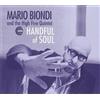 Schema Audio Cd Nuovo - Mario Biondi And The High Five Quintet - Handful Of Soul -I- S