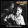 Sunbeam Records Audio Cd Nuovo - Wizz & Simeon Jones - Late Nights And Long Days -I- Sunbeam Re