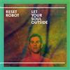 Audio Cd Nuovo - Reset Robot - Let Your Soul Outside -I- Truesoul