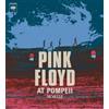 Columbia Music Blu-Ray Nuovo - Pink Floyd - Pink Floyd At Pompeii. MCMLXXII -I- Columbia