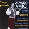 Dv More Audio Cd Nuovo - Alvaro Amici - Tanto Pe' Canta' -I- Dv More