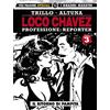 Editoriale Cosmo Libro - Carlos Trillo / Horacio Altuna - Loco Chavez. Professione: Reporter #03