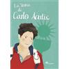Il Sicomoro Libro - Antonella Pandini / Rosaria Scolla - La Storia Di Carlo Acutis. Ediz. Il