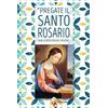 Editrice Shalom Libro - Slavko Barbaric - Pregate Il Santo Rosario Ogni Giorno - Editrice Shalo