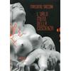 Aska Edizioni Libro - Elena Facchino - Massimo Sacconi. L'Urlo Muto Della Coscienza. Ediz. Ill