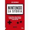 TEA Nintendo. La storia. Da Super Mario a Zelda ai Pokémon: l'azienda che ha cambiato il mondo un gioco alla volta