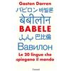 Garzanti Libri Babele. Le 20 lingue che spiegano il mondo