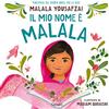 Garzanti Libri Il mio nome è Malala. Ediz. illustrata