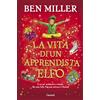 Garzanti Libri La vita di un apprendista elfo