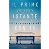 Garzanti Il primo istante con te
