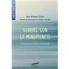 Corbaccio Guarire con la mindfulness. Un nuovo modo di essere