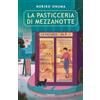Garzanti Libri La pasticceria di mezzanotte. La vacanza