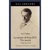 Adelphi La morte di Ivan Il'ic-Tre morti e altri racconti