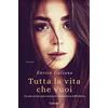 Garzanti Tutta la vita che vuoi