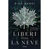 Narratori moderni Liberi come la neve