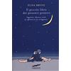 Corbaccio Il piccolo libro dei pensieri positivi. Suggestioni, riflessioni, ricette per affrontare la vita con leggerezza