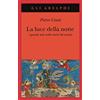 Adelphi La luce della notte. I grandi miti nella storia del mondo