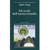 Adelphi Gli occhi dell'eterno fratello