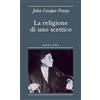 Adelphi La religione di uno scettico
