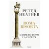Garzanti Roma risorta. L'impero dopo la caduta