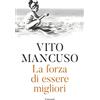 Garzanti La forza di essere migliori