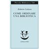 Adelphi Come ordinare una biblioteca