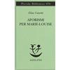 Adelphi Aforismi per Marie-Louise