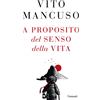 Garzanti A proposito del senso della vita