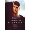 Garzanti Libri La trilogia di Fallen Crest: Finalmente noi-Finalmente ci sei-Finalmente con te