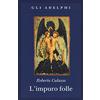 Adelphi L'impuro folle
