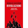 Garzanti Rivoluzioni. Quando i popoli cambiano la storia