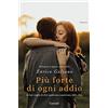Garzanti Più forte di ogni addio