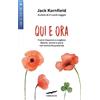 Corbaccio Qui e ora. Imparare a cogliere libertà, amore e gioia nel momento presente