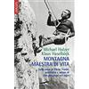 Corbaccio Montagna maestra di vita. Sulle orme di Viktor Frankl, autore di «Uno psicologo nei lager»