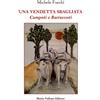 Mario Vallone Libro - Michele Furchi - Una Vendetta Sbagliata. Campoti E Barraccoti - Mario V