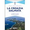 Hoepli Libro - Jane Cody / John Nash / Massimo Caimmi - La Croazia Dalmata. La Costa E