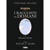 Sergio Bonelli Editore Libro - Tiziano Sclavi - Dylan Dog Presenta I Racconti Di Domani #02 - Della Mor