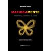 Graus Edizioni Libro - Raffaele Russo - Mafiosamente. Riflessioni Sulla Complessita Del Crimine